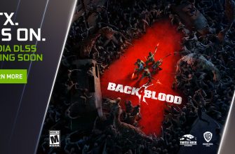 Поддержка nVidia DLSS, неограниченная частота кадров, сверхширокие разрешения в Back 4 Blood